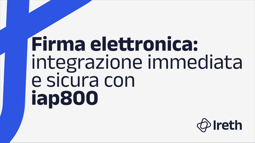Firma elettronica: integrazione immediata e sicura con iap800